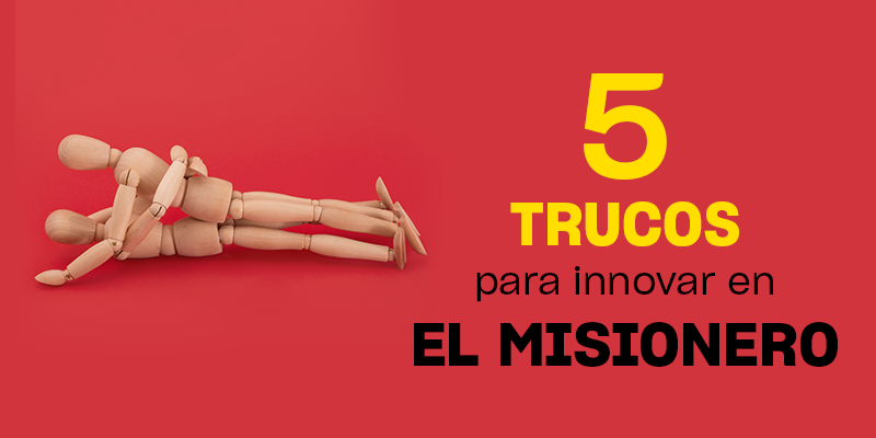 5 trucos para innovar en posición misionero